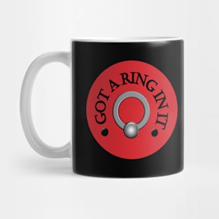 Got A Ring In It - Red Mug